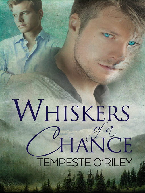 Title details for Whiskers of a Chance by Tempeste O'Riley - Available